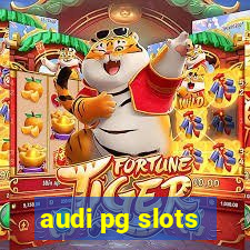 audi pg slots